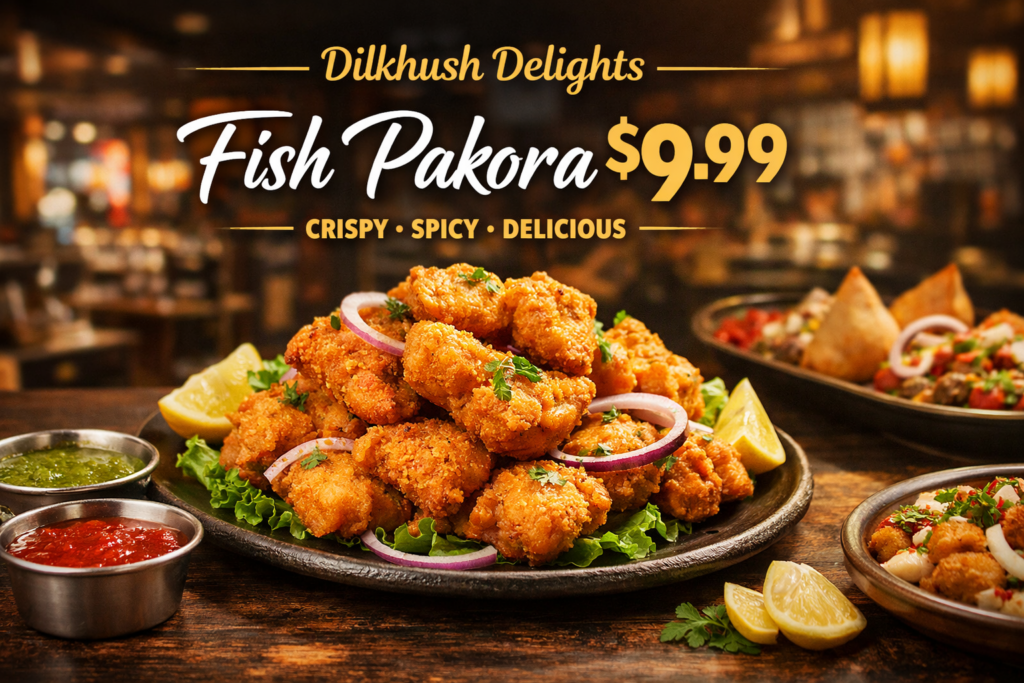 Best Fish Pakora $9.99
